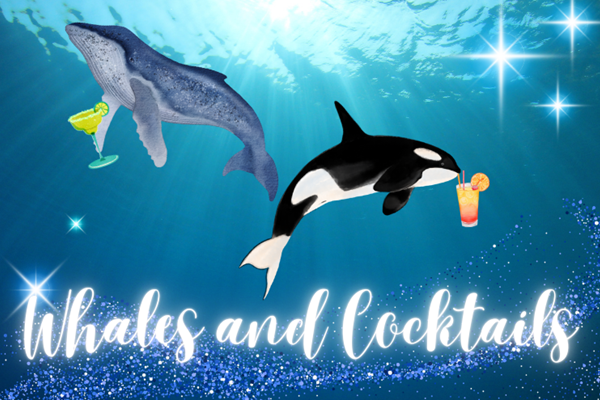 Image for Whales and Cocktails: A 21+ Evening