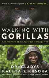 Poster thumbnail image for "Walking with Gorillas" with National Geographic Explorer Dr. Gladys Kalema-Zikusoka