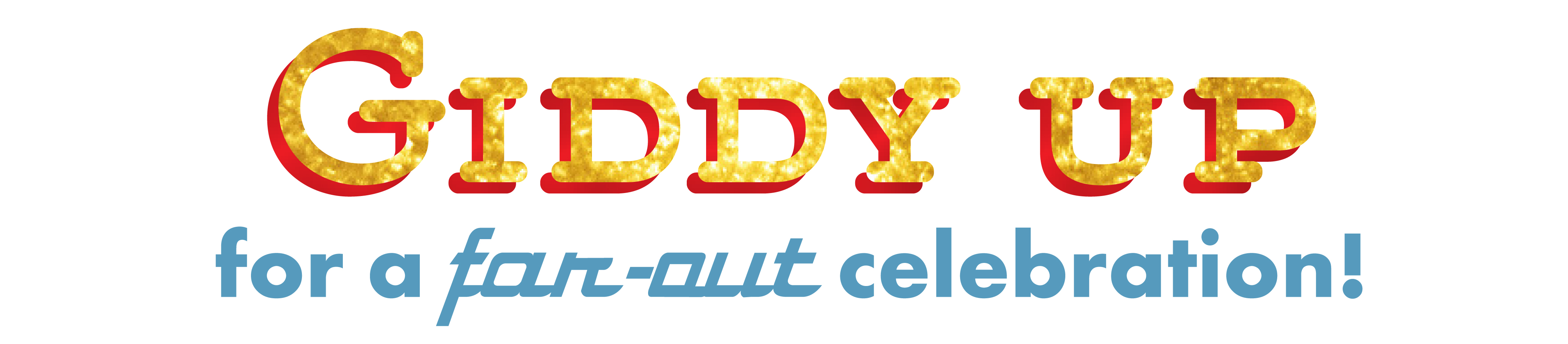 Giddy up for a far our celebration